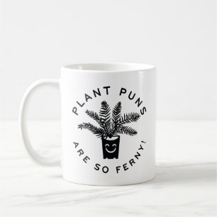 Plant Puns Are So Ferny Coffee Mug