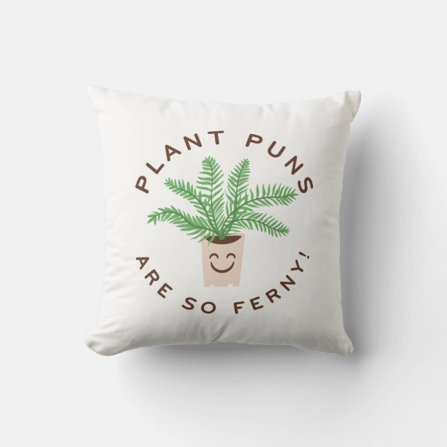 Plant Puns Are So Ferny Cushion (Front)