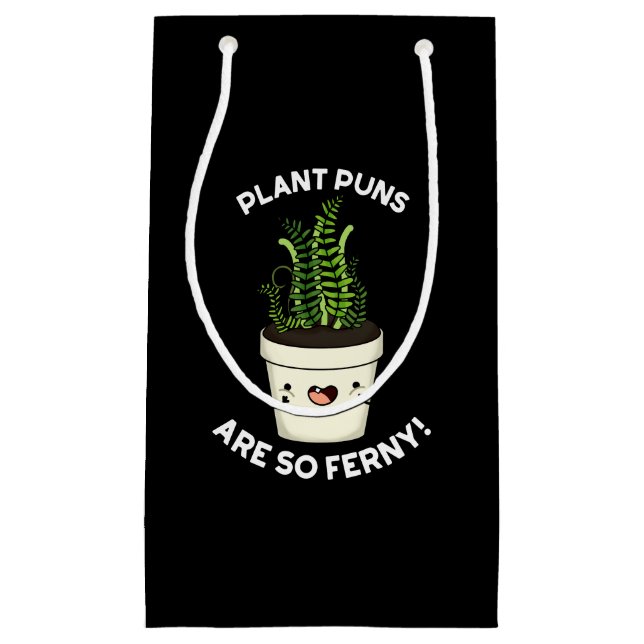 Plant Puns Are So Ferny Funny Fern Pun Dark BG Small Gift Bag (Front)