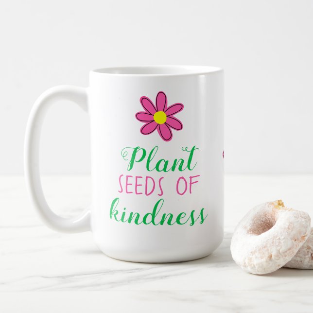Plant Seeds of Kindness Coffee Mug (With Donut)