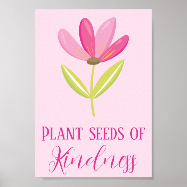 Plant Seeds of Kindness Pink Floral Poster (Front)