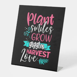 Plant Smiles Grow Giggles Love Pedestal Sign