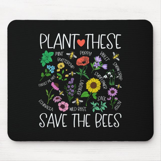 Plant These Save Bees Wildflower Earth Day Support Mouse Pad (Front)