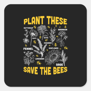 Plant These Save The Bees Square Sticker