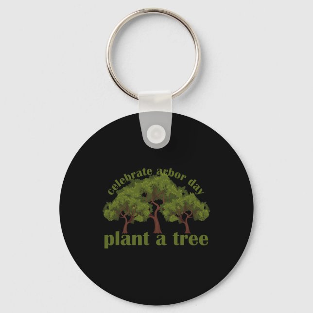 Plant Trees Von Arbor Day Be An Environmentalist 1 Key Ring (Front)