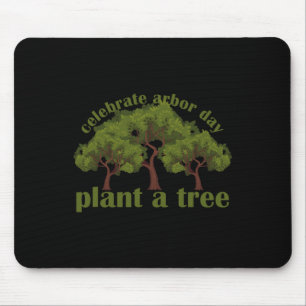 Plant Trees Von Arbor Day Be An Environmentalist 1 Mouse Pad