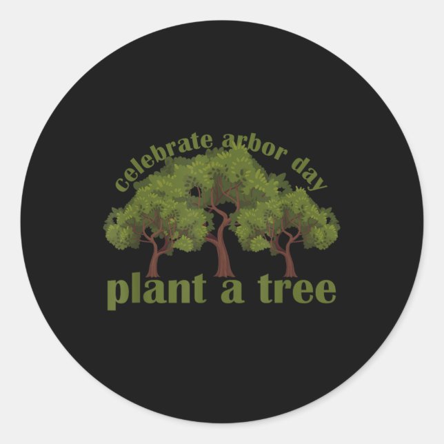 Plant Trees Von Arbor Day Be An Environmentalist  Classic Round Sticker (Front)
