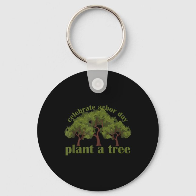 Plant Trees Von Arbor Day Be An Environmentalist  Key Ring (Front)