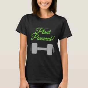Plant Wered Gym Motivation Vegetarian T-Shirt