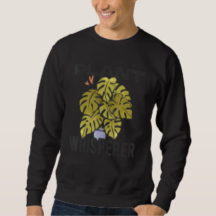 Plant Whisperer Gardener Plant Lover Gardening Bot Sweatshirt