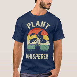 Plant Whisperer IV T-Shirt