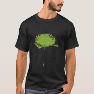 plantastic predator, carnivorous plants Venus Fly, T-Shirt