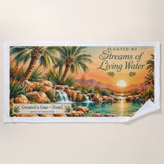 Planted by Streams of Living Water Personalised Beach Towel