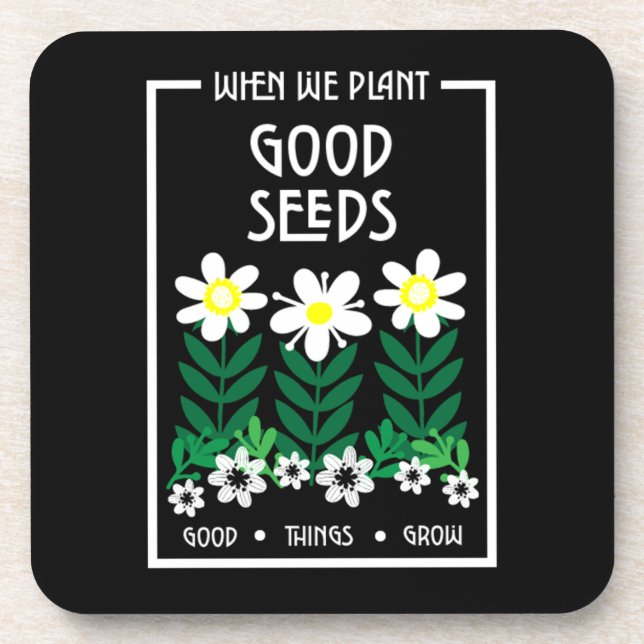 Planting Good Motivation Seeds     Coaster (Front)
