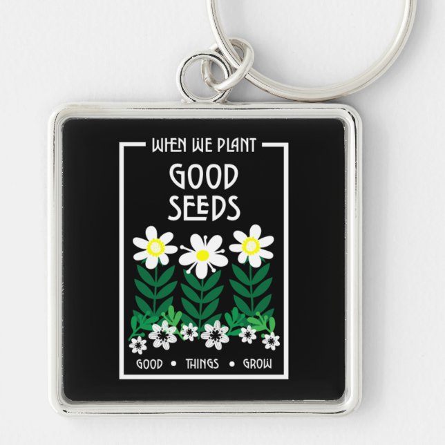 Planting Good Motivation Seeds     Key Ring (Front)