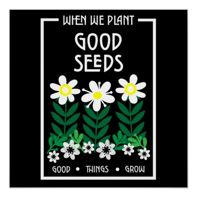 Planting Good Motivation Seeds     Poster (Front)