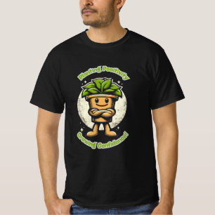 Planting Positivity – The Confident Plant Pot. T-Shirt