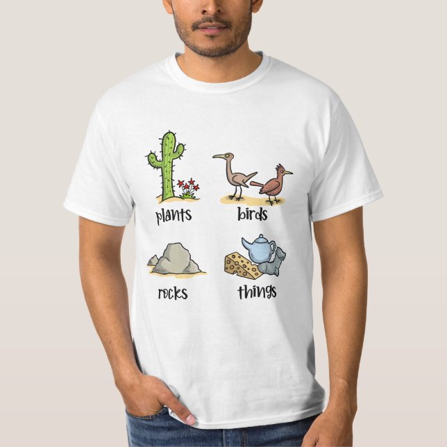 Plants and birds and rocks and things T-Shirt (Front)