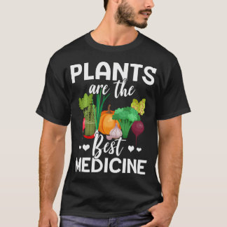 Plants Are Best Medicine Naturopaths Plant Based T-Shirt