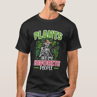 Plants Are My Favorite People Gardener T-Shirt