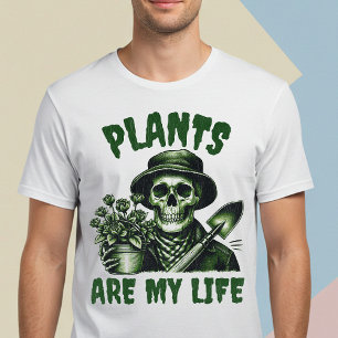 Plants Are My Life T-Shirt