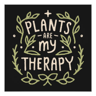 Plants are my therapy plant mum quotes poster