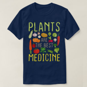 Plants Are The Best Medicine Cool Vegan Vegetarian T-Shirt