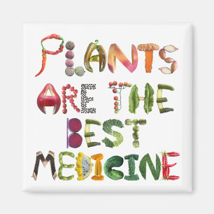Plants are the best Medicine - Healthy Quote Magnet