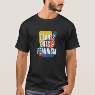 Plants Cats and Feminism Cat Feminist Kitten T-Shirt