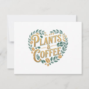 Plants & Coffee Funny Gardening Plant Lover Save The Date