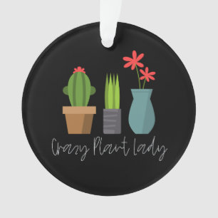 Plants - Crazy Plant Lady Ornament