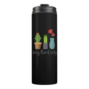 Plants - Crazy Plant Lady Thermal Tumbler