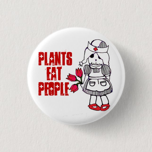 Plants Eat People Button2 3 Cm Round Badge (Front)