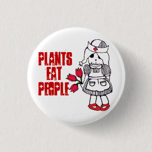 Plants Eat People Button2 3 Cm Round Badge