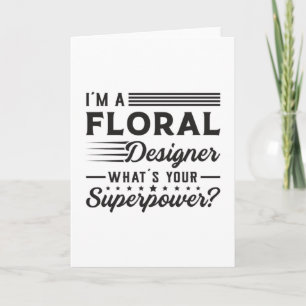 Plants Flower Florist Superpower Funny Gift Idea Card
