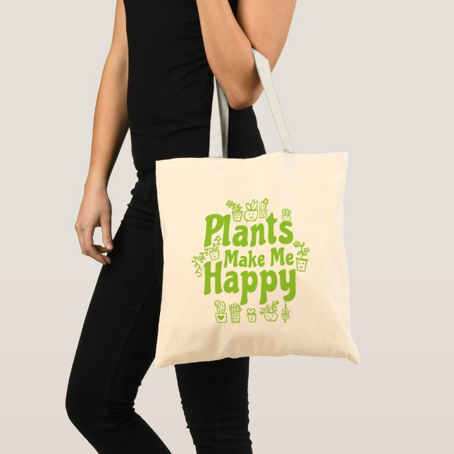 Plants Make Me Happy  Tote Bag (Front (Product))