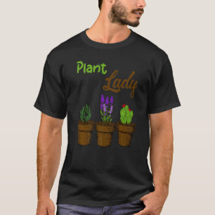 plants make people happy harden gardening 6 T-Shirt