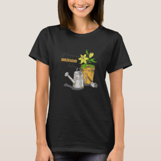 plants make people happy harden  gardening  9 T-Shirt