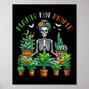 Plants Not People Costume Skeleton Yoga Funny Gard Poster