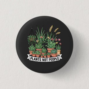 Plants Not People   Funny Introvert Gardener  3 Cm Round Badge