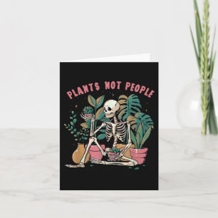 Plants Not People Skeleton Spooky Season Happy Hal Card