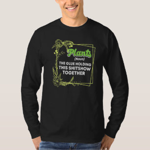 Plants Noun Florist Botany Gardener Gardening Gard T-Shirt