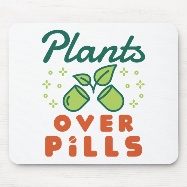 Plants Over Pills Herbalist Herbal Medicine Herbs Mouse Pad (Front)