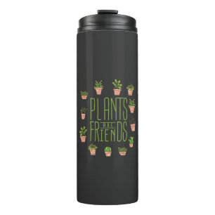 Plants - Plants Are Friends Thermal Tumbler