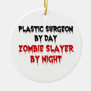Plastic Surgeon by Day Zombie Slayer by Night Ceramic Tree Decoration