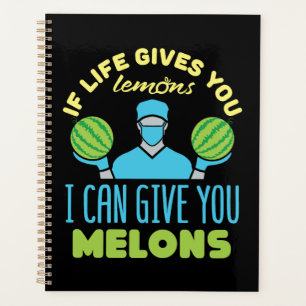 Plastic Surgeon Funny If Life Gives You Melons Planner