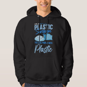 Plastic Surgeon Plastic Surgery Hoodie