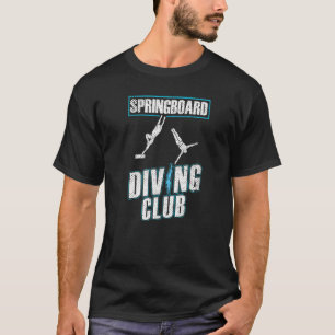 Platform Diver Club Springboard Diving T-Shirt