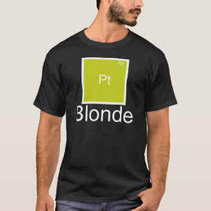 Platinum Blonde Element Pun T-Shirt