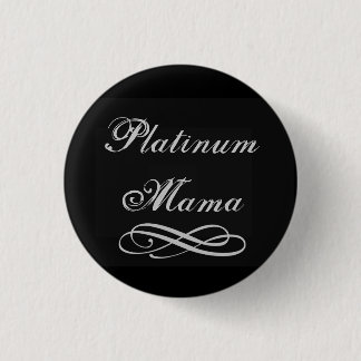 Platinum Mama 3 Cm Round Badge